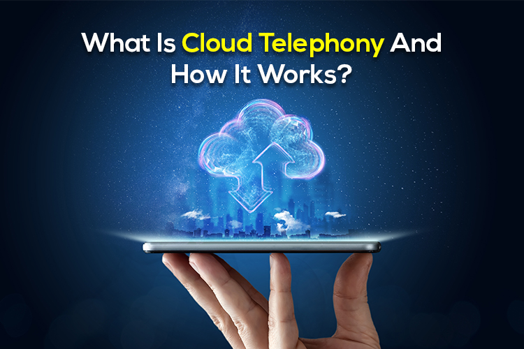 What is Cloud Telephony