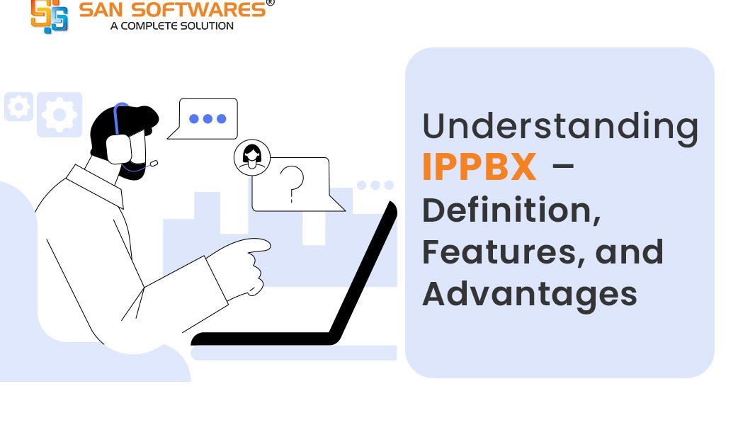 Understanding IP PBX – Definition, Features, and Advantages