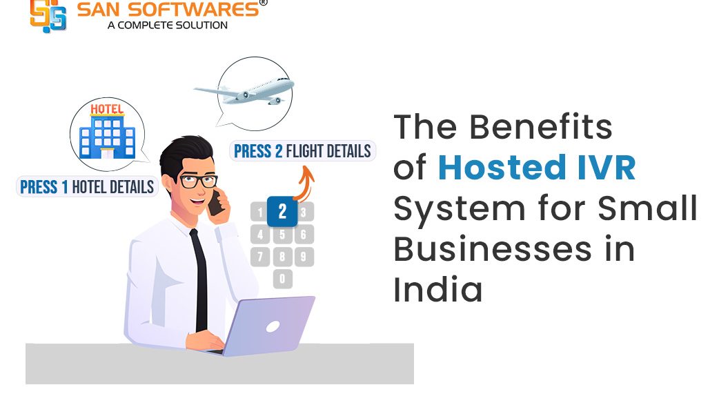 The Benefits of Hosted IVR System for Small Businesses in India