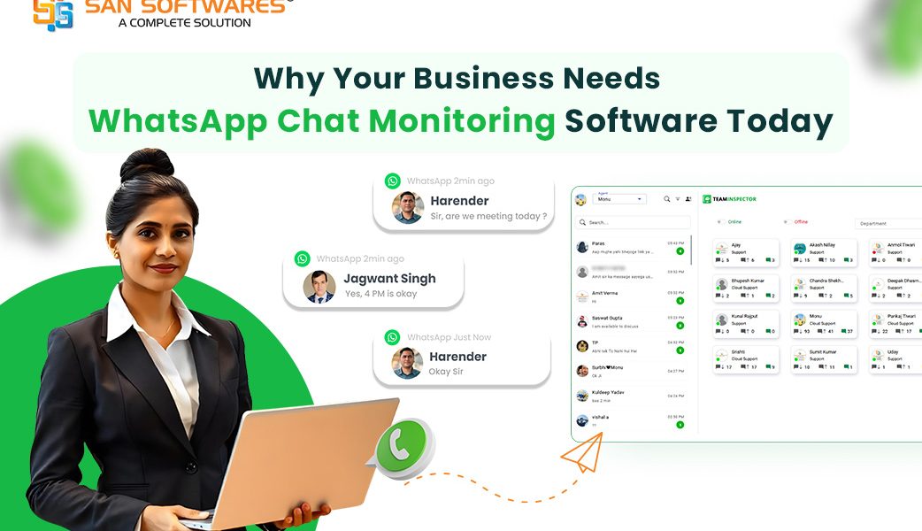 Why Your Business Needs WhatsApp Chat Monitoring Software